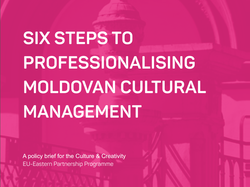 Şase paşi pentru profesionalizarea managementului cultural din Republica Moldova 